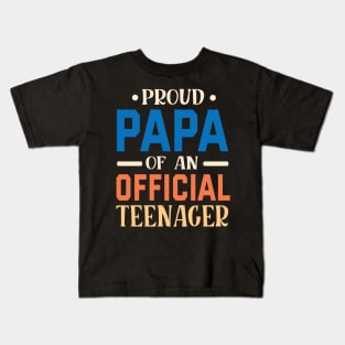 Proud Papa Of An Official Teenager Grandpa Grandson Daughter Kids T-Shirt